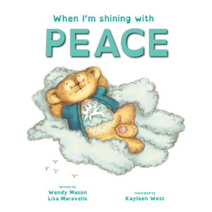 When I'm shining with peace book, by Wendy Mason and Lisa Maravelis